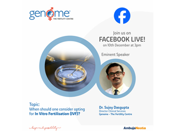 Facebook Live on “WHEN SHOULD ONE CONSIDER OPTING FOR IN VITRO FERTILISATION (IVF)?”