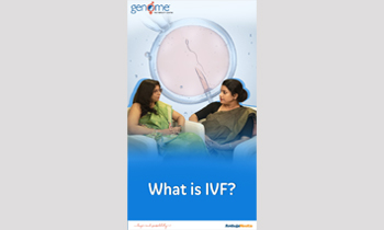 IVF (In Vitro Fertilisation) | Hope and Possibility | Genome The Fertility Centre